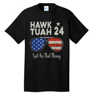 Hawk Tuah 24 Spit On That Thang American Flag Adult Humor Tall T-Shirt