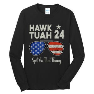 Hawk Tuah 24 Spit On That Thang American Flag Adult Humor Tall Long Sleeve T-Shirt