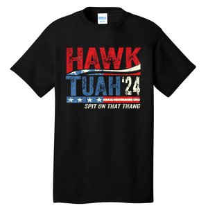 Hawk Tuah 24 Spit On That Thang Usa Flag Tall T-Shirt