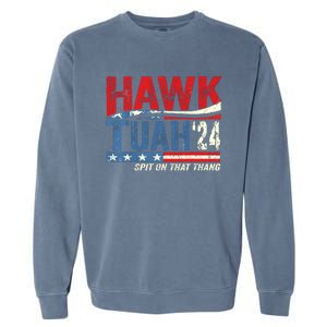 Hawk Tuah 24 Spit On That Thang Usa Flag Garment-Dyed Sweatshirt