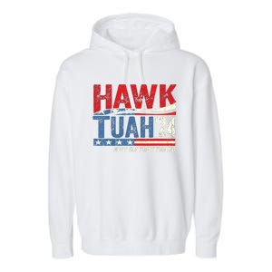 Hawk Tuah 24 Spit On That Thang Usa Flag Garment-Dyed Fleece Hoodie