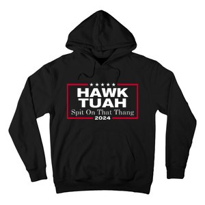 Hawk Tuah 24 Spit On That Thang Hoodie