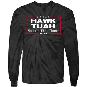 Hawk Tuah 24 Spit On That Thang Tie-Dye Long Sleeve Shirt