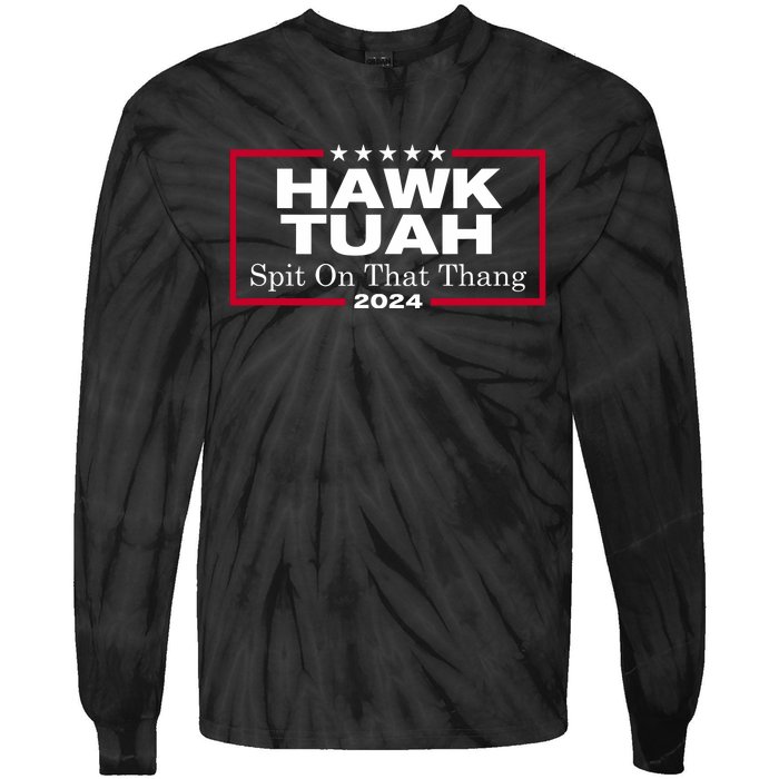 Hawk Tuah 24 Spit On That Thang Tie-Dye Long Sleeve Shirt