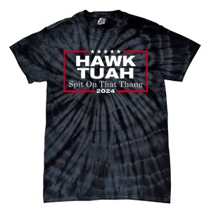 Hawk Tuah 24 Spit On That Thang Tie-Dye T-Shirt