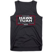 Hawk Tuah 24 Spit On That Thang Tank Top