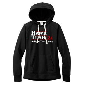 Hawk Tuah 24 Spit On That Thang Funny Saying Women's Fleece Hoodie