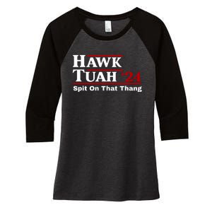 Hawk Tuah 24 Spit On That Thang Funny Saying Women's Tri-Blend 3/4-Sleeve Raglan Shirt