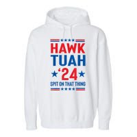 Hawk Tuah 24 Spit On That Thang Cute Design Garment-Dyed Fleece Hoodie