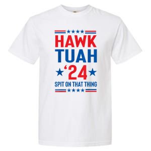 Hawk Tuah 24 Spit On That Thang Cute Design Garment-Dyed Heavyweight T-Shirt