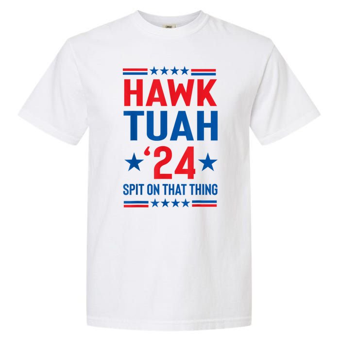 Hawk Tuah 24 Spit On That Thang Cute Design Garment-Dyed Heavyweight T-Shirt