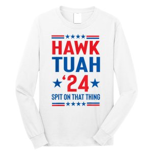 Hawk Tuah 24 Spit On That Thang Cute Design Long Sleeve Shirt