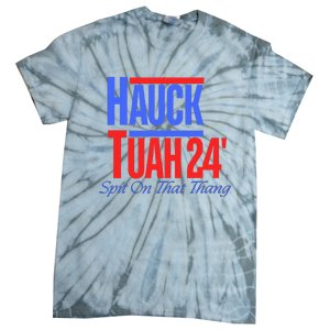 Hauck Tuah 24 Spit On That Thang Tie-Dye T-Shirt