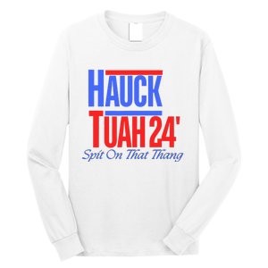 Hauck Tuah 24 Spit On That Thang Long Sleeve Shirt