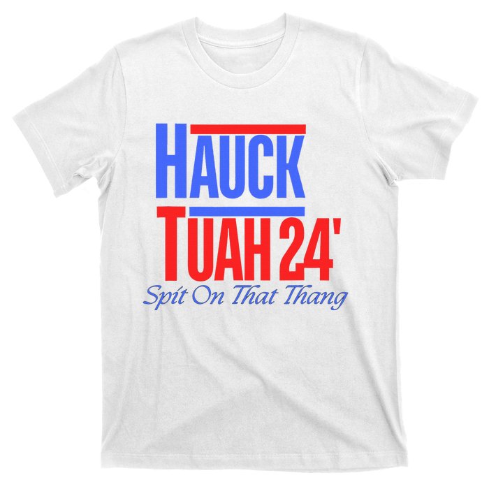 Hauck Tuah 24 Spit On That Thang T-Shirt