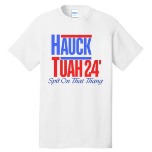 Hauck Tuah 24 Spit On That Thang Tall T-Shirt