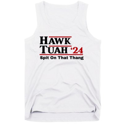 Hawk Tuah 24 Spit On That Thang Funny Saying Tank Top