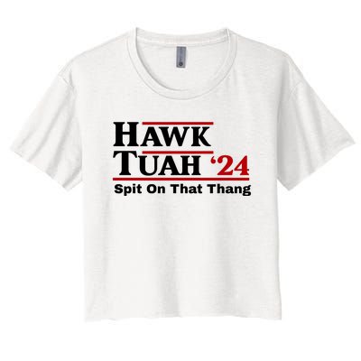 Hawk Tuah 24 Spit On That Thang Funny Saying Women's Crop Top Tee