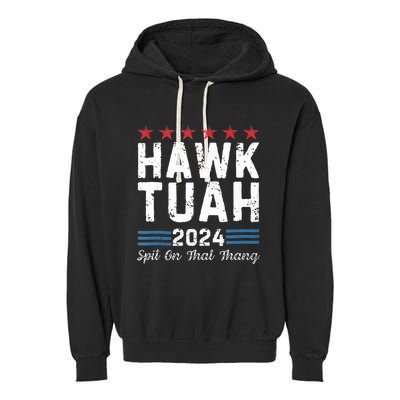 Hawk Tuah 24 Spit On That Thang Garment-Dyed Fleece Hoodie