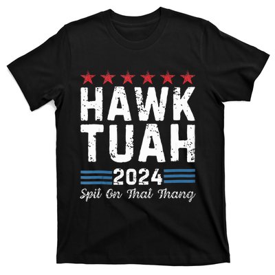 Hawk Tuah 24 Spit On That Thang T-Shirt