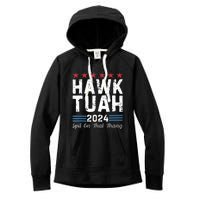 Hawk Tuah 24 Spit On That Thang Women's Fleece Hoodie