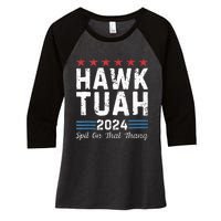 Hawk Tuah 24 Spit On That Thang Women's Tri-Blend 3/4-Sleeve Raglan Shirt