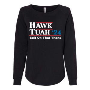 Hawk Tuah 24 Spit On That Thang Womens California Wash Sweatshirt