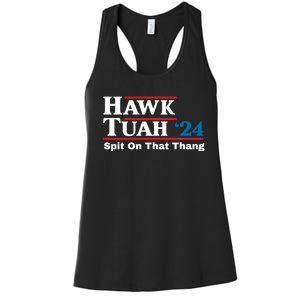 Hawk Tuah 24 Spit On That Thang Women's Racerback Tank