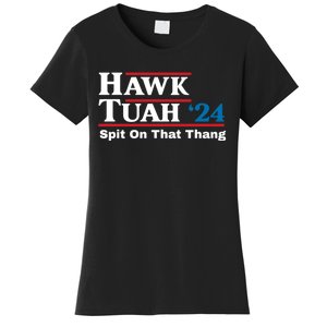 Hawk Tuah 24 Spit On That Thang Women's T-Shirt