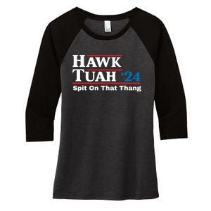 Hawk Tuah 24 Spit On That Thang Women's Tri-Blend 3/4-Sleeve Raglan Shirt