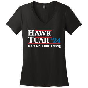 Hawk Tuah 24 Spit On That Thang Women's V-Neck T-Shirt