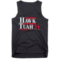 Hawk Tuah 24 Spit On That Thang Election Tank Top