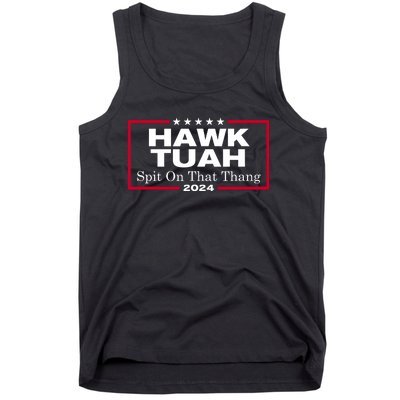 Hawk Tuah 24 Spit On That Thang Tank Top