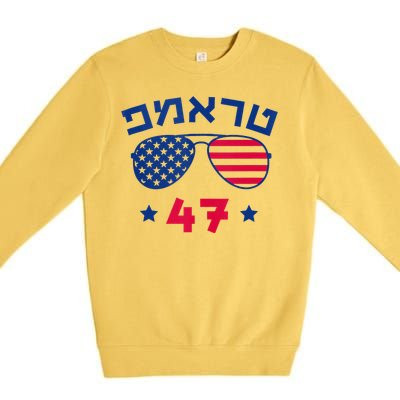 Hebrew Trump 47 Jewish Vote Trump American President Premium Crewneck Sweatshirt