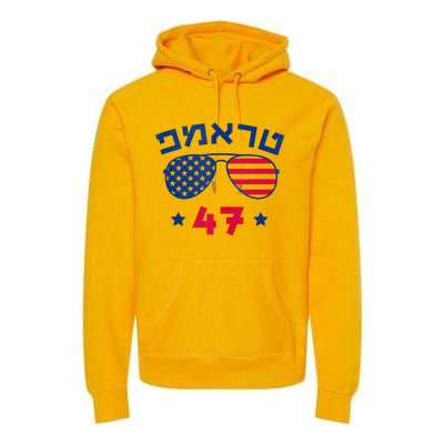 Hebrew Trump 47 Jewish Vote Trump American President Premium Hoodie