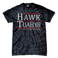 Hawk Tuah 69 Spit On That Thang Tie-Dye T-Shirt