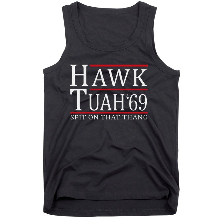 Hawk Tuah 69 Spit On That Thang Tank Top