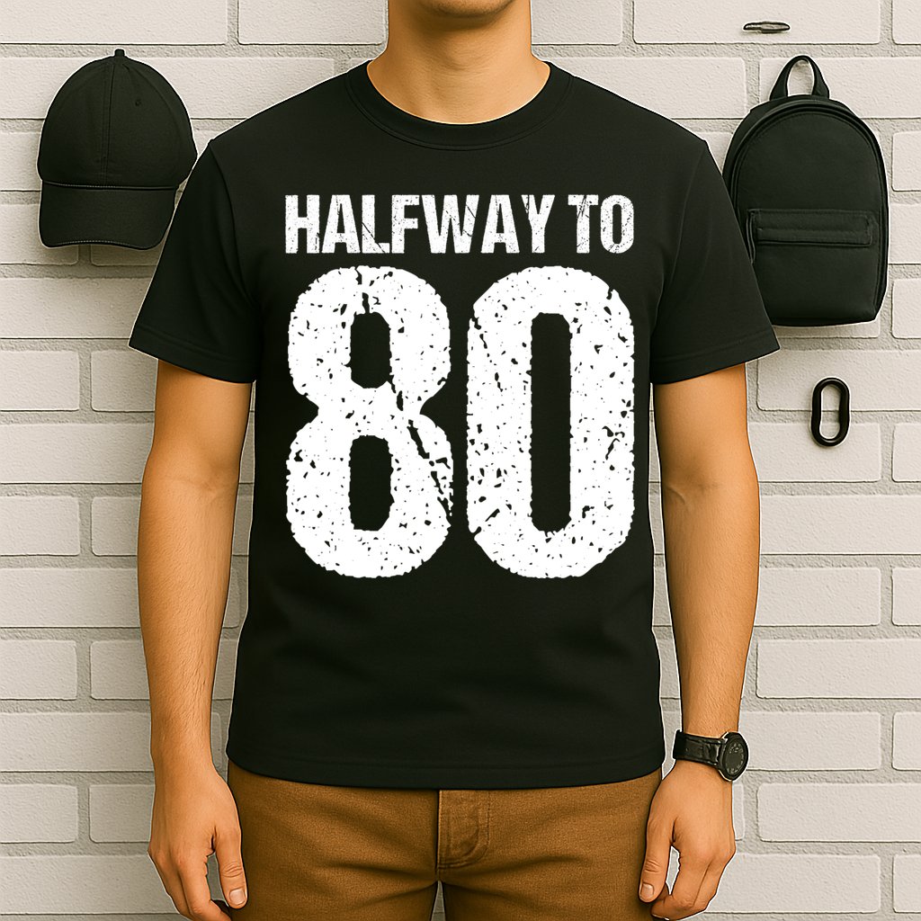 Halfway To 80 40th Birthday T-Shirt