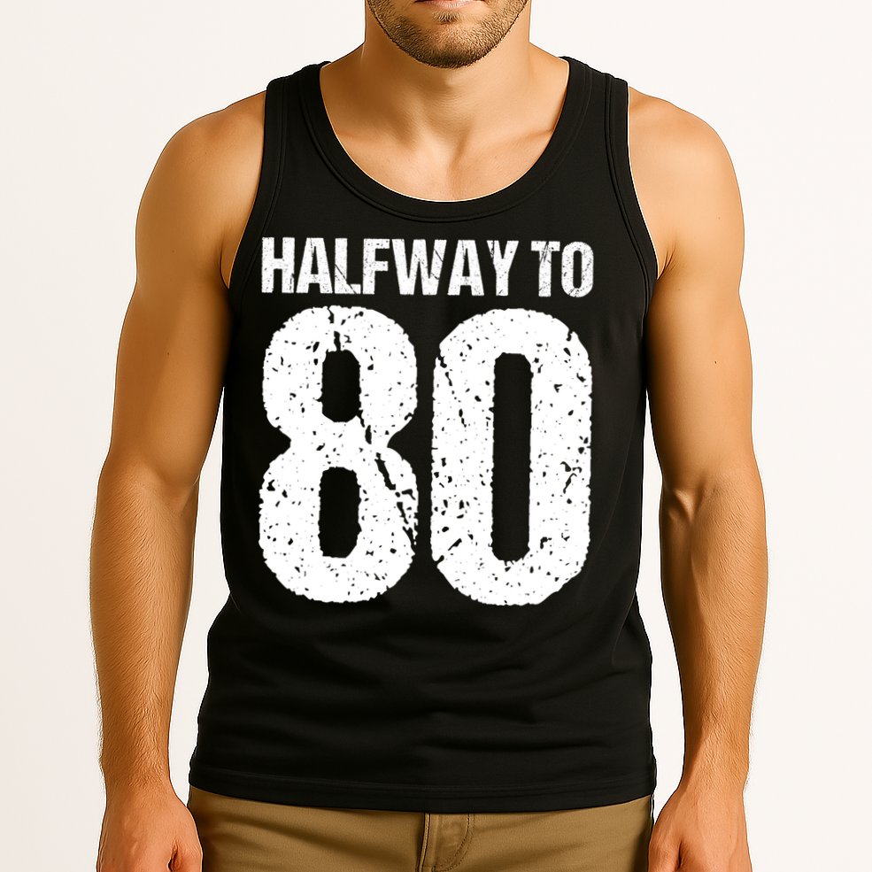 Halfway To 80 40th Birthday Tank Top