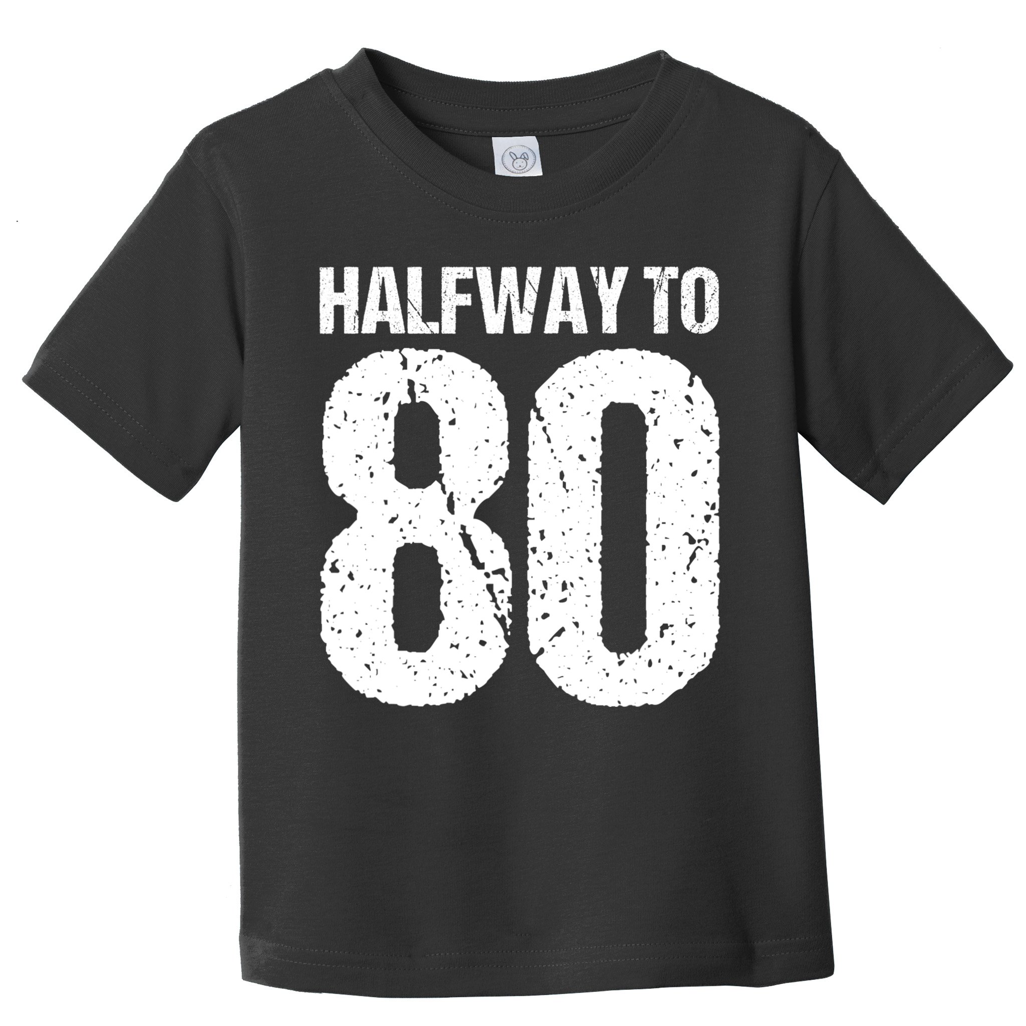 Halfway To 80 40th Birthday Toddler T-Shirt