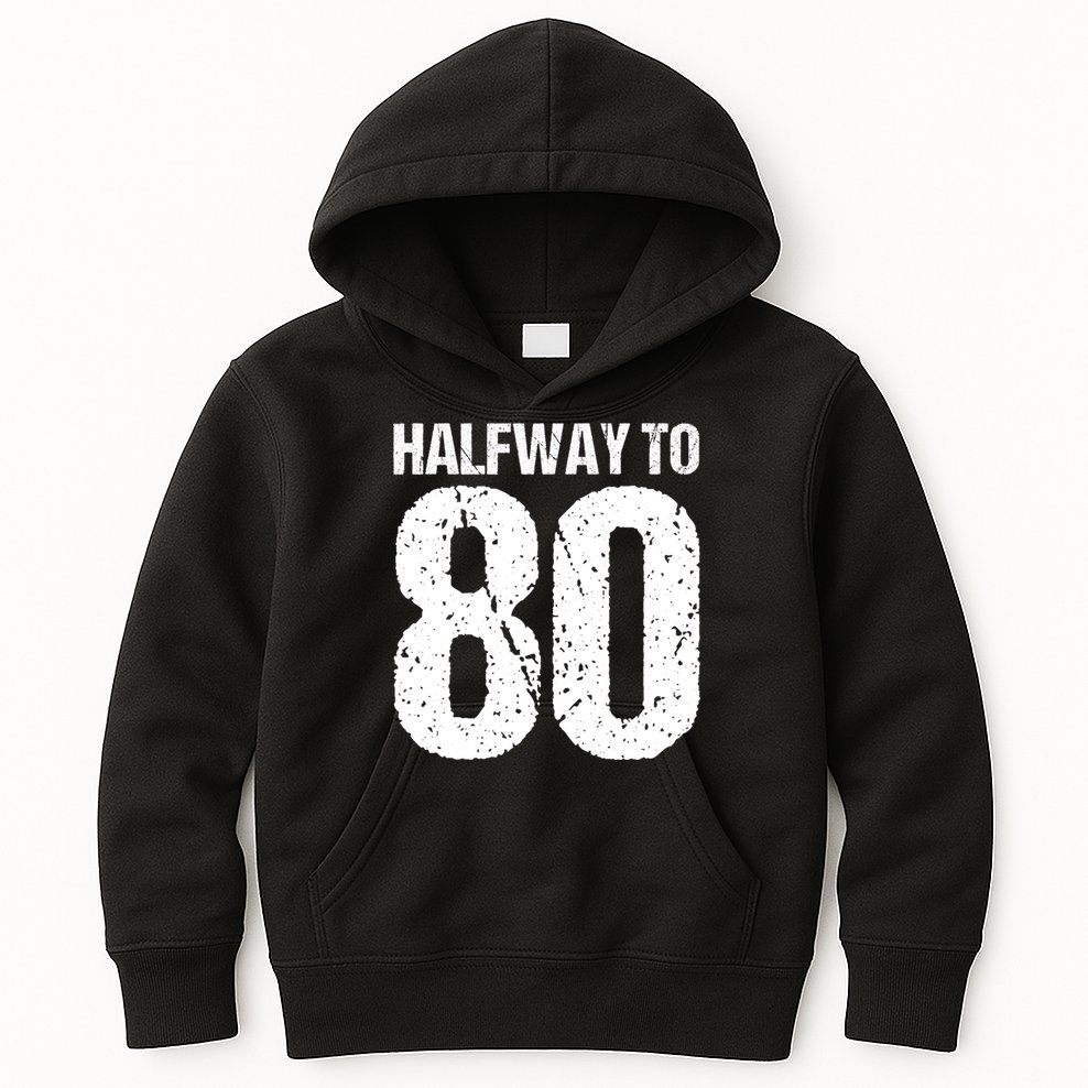 Halfway To 80 40th Birthday Kids Hoodie