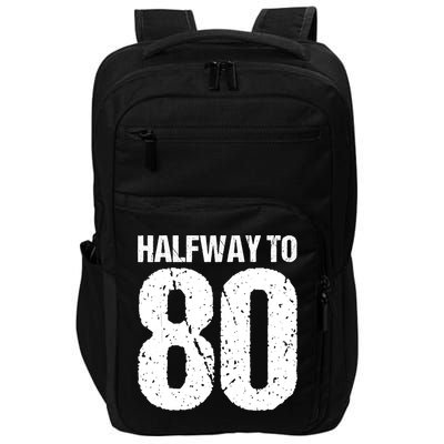 Halfway To 80 40th Birthday Impact Tech Backpack
