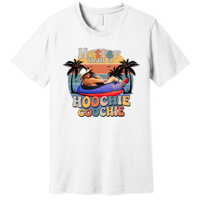 Hotter Than A Hoochie Coochie Funny Retro Country Music Premium T-Shirt