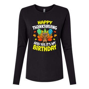 Happy Thanksgiving And Its My Birthday Funny Turkey Day Womens Cotton Relaxed Long Sleeve T-Shirt