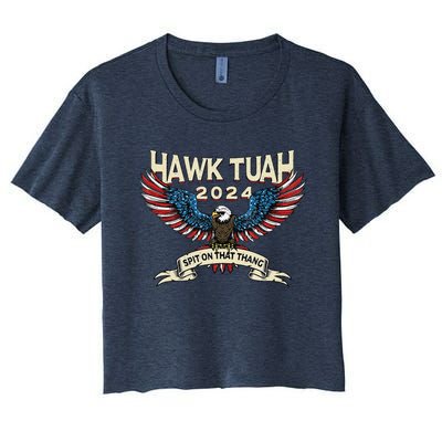 Hawk Tush American Eagle 2024 Funny Patriotic 4th Of July Women's Crop Top Tee