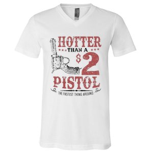 Hotter Than A $2 Pistol Rodeo Country V-Neck T-Shirt