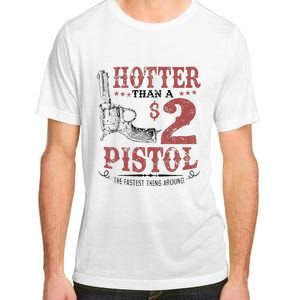 Hotter Than A $2 Pistol Rodeo Country Adult ChromaSoft Performance T-Shirt