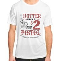 Hotter Than A $2 Pistol Rodeo Country Adult ChromaSoft Performance T-Shirt