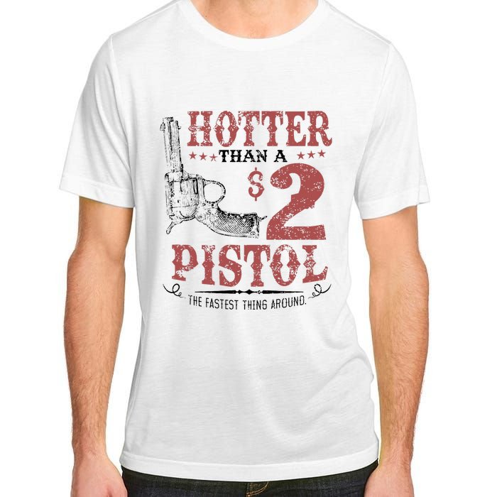 Hotter Than A $2 Pistol Rodeo Country Adult ChromaSoft Performance T-Shirt