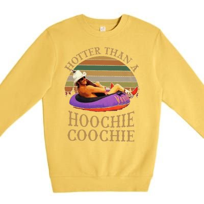 Hotter Than A Hoochie Coochie Chattahoochee Alan Jackson Vintage Premium Crewneck Sweatshirt